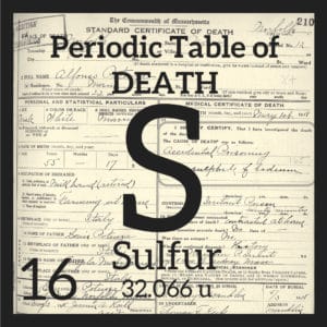 Sulfur and the Periodic Table of Death