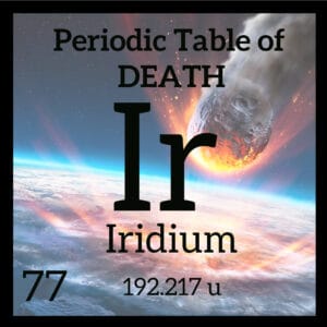 Iridium and the Periodic Table of Death
